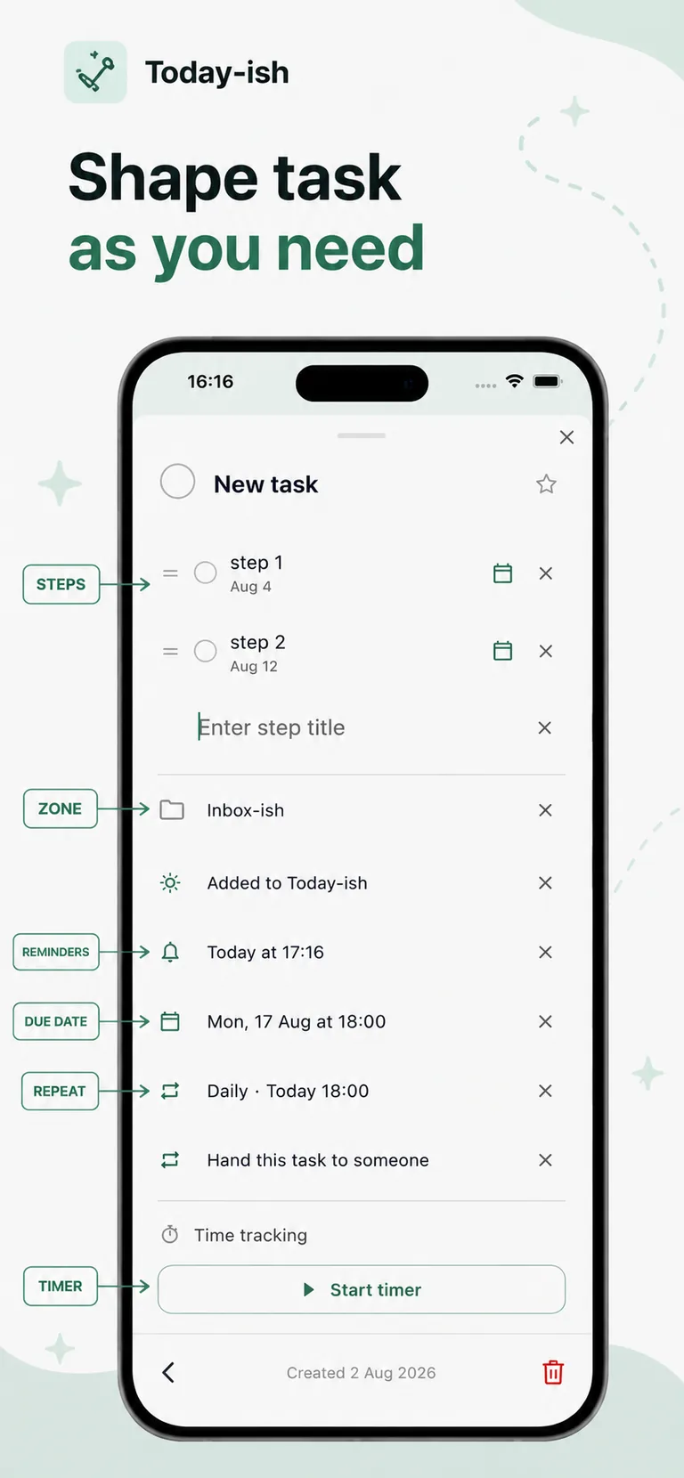 Shape a task as you need: steps, zone, reminders, due date, repeat and timer